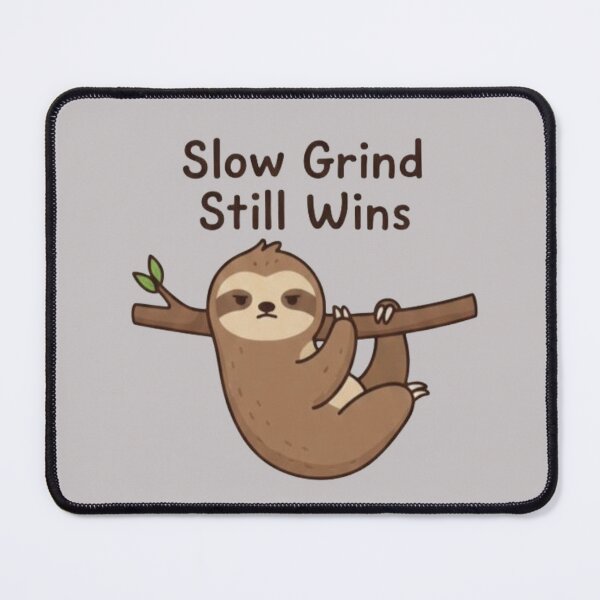 Item preview, Slow Grind Still Wins Quote | Consistency Motivation Sloth Design designed and sold by SV-Creation.