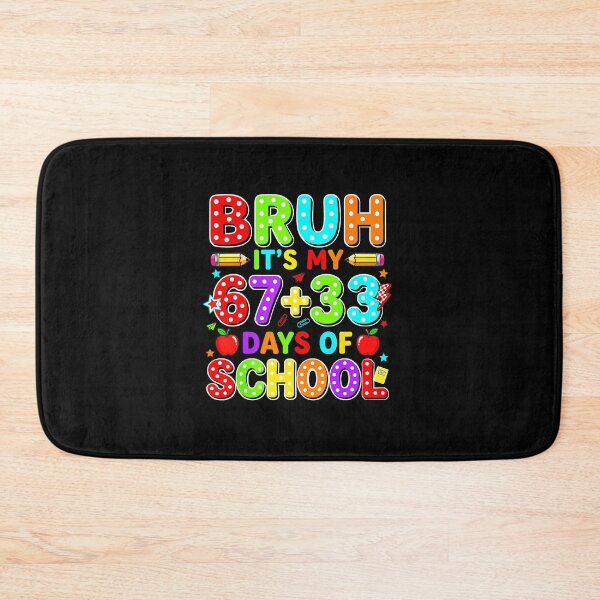 Item preview, BRUH IT’S MY 67+33 DAYS OF SCHOOL Funny designed and sold by gladysenglish.