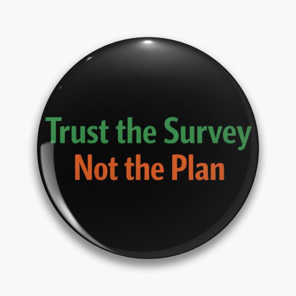 Item preview, Trust The Survey Not The Plan designed and sold by Virelo.
