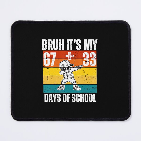 Item preview, BRUH IT’S MY 67+33 DAYS OF SCHOOL Funny 100th Day Meme Kids Design designed and sold by gladysenglish.