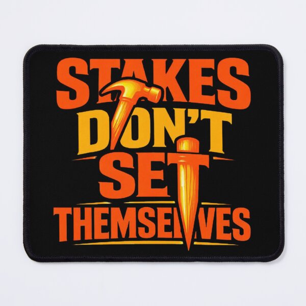 Item preview, Stakes Don’t Set Themselves designed and sold by Virelo.