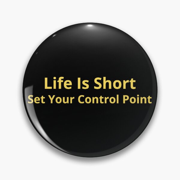 Item preview, Life Is Short Set Your Control Point designed and sold by Virelo.