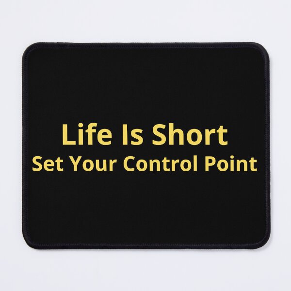 Item preview, Life Is Short Set Your Control Point designed and sold by Virelo.