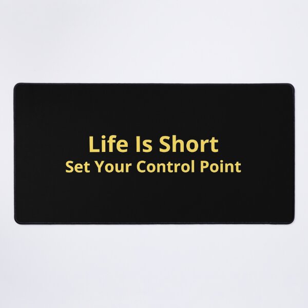 Item preview, Life Is Short Set Your Control Point designed and sold by Virelo.