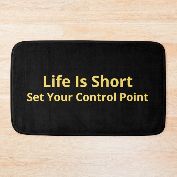 Item preview, Life Is Short Set Your Control Point designed and sold by Virelo.