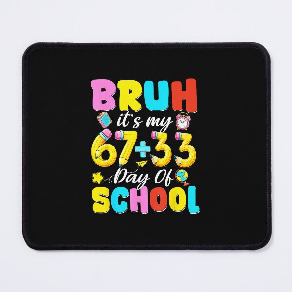 Item preview, BRUH IT’S MY 67+33 DAYS OF SCHOOL Funny 100th Day School Kids Design designed and sold by gladysenglish.