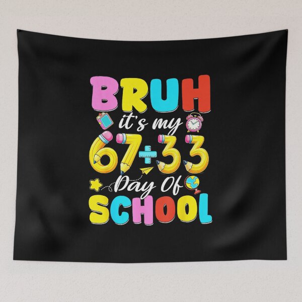 Item preview, BRUH IT’S MY 67+33 DAYS OF SCHOOL Funny 100th Day School Kids Design designed and sold by gladysenglish.