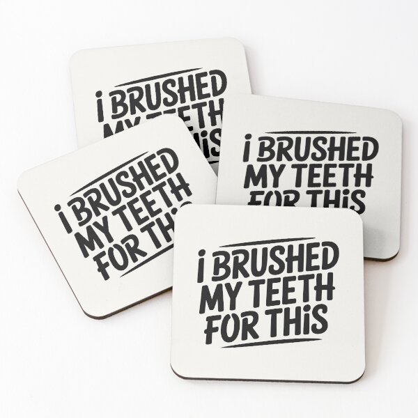 Item preview, I Brushed My Teeth for This – Funny Sarcastic Quote Shirt - LIGHT designed and sold by dbNIGHT.
