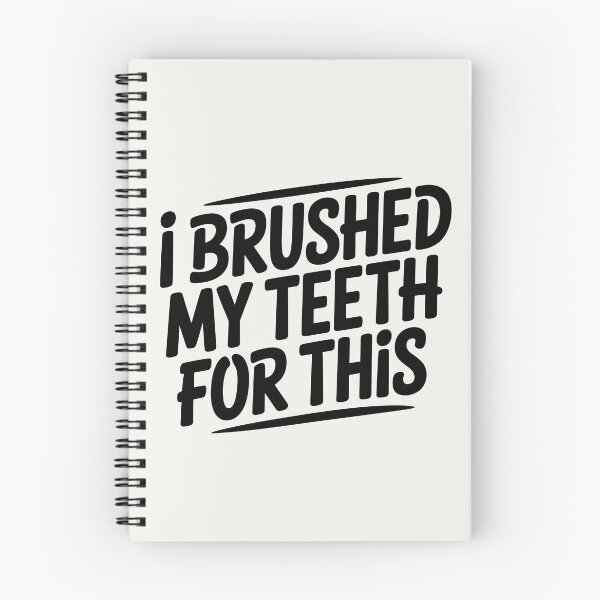 Item preview, I Brushed My Teeth for This – Funny Sarcastic Quote Shirt - LIGHT designed and sold by dbNIGHT.