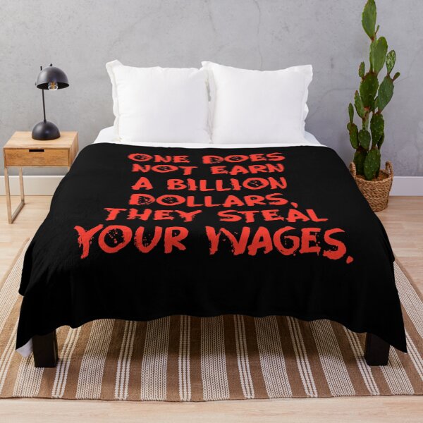 Item preview, One does not earn a billion dollars, they steal your wages designed and sold by BritySpear.