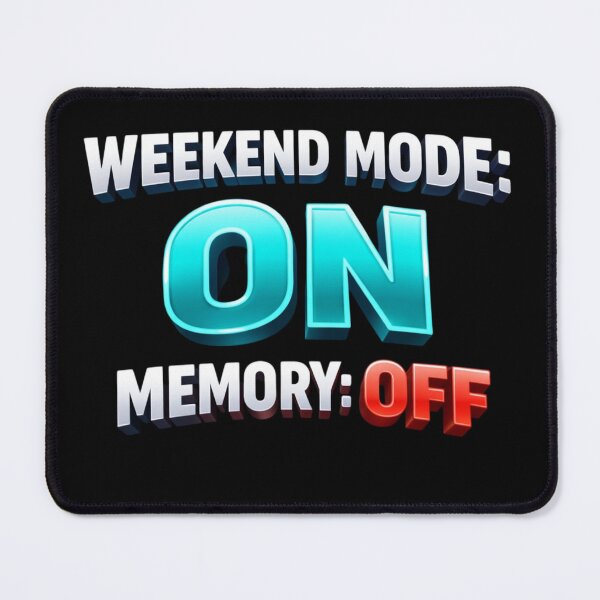 Item preview, Weekend Mode On Memory Off | Funny 3D Weekend Party Quote designed and sold by Timeless Junction.