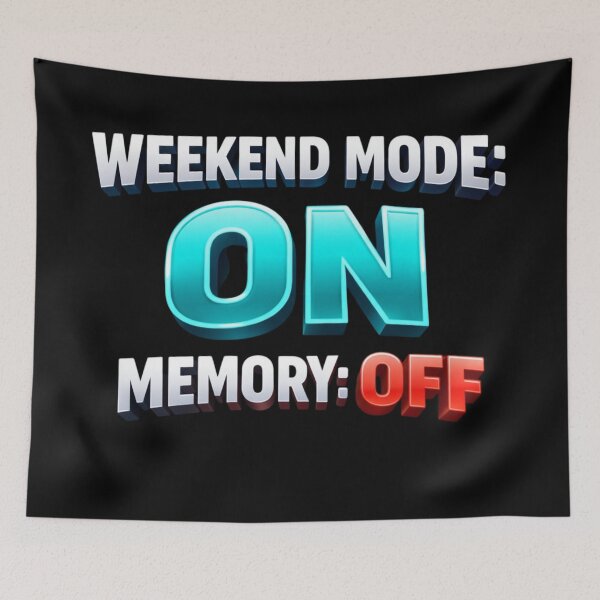 Item preview, Weekend Mode On Memory Off | Funny 3D Weekend Party Quote designed and sold by Timeless Junction.