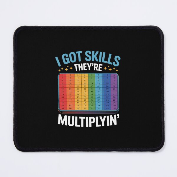 Item preview, I Got Skills They're Multiplying Math Teacher Students designed and sold by MarkLeedsArt.