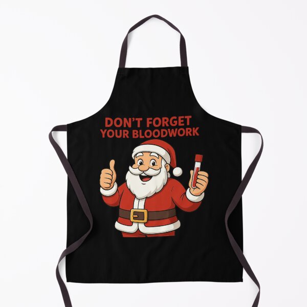 Item preview, Santa Says Don’t Forget Your Bloodwork designed and sold by Virelo.