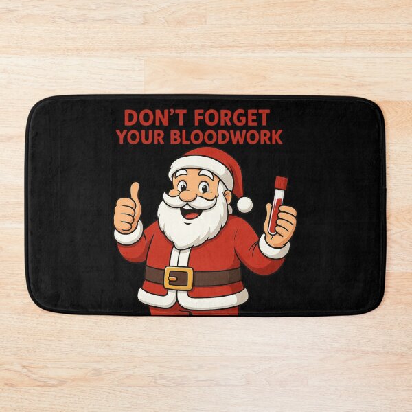 Item preview, Santa Says Don’t Forget Your Bloodwork designed and sold by Virelo.