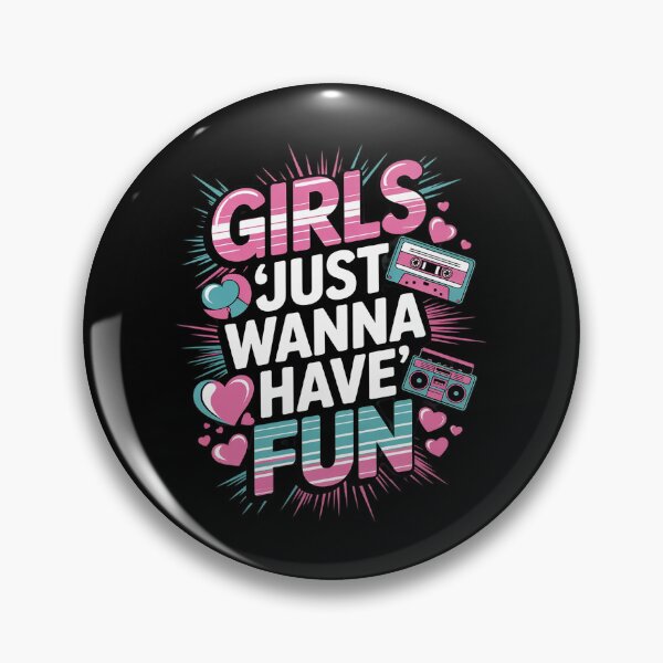 Item preview, Girls Just Wanna Have Fun Awesome 70's 80's 90's 1980s 10 designed and sold by DigitaldeligArt.