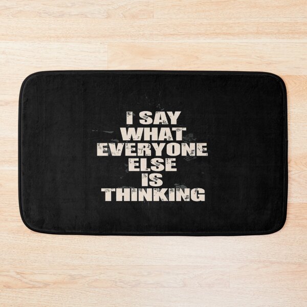 Item preview, Bold Statement Shirt – I Say What Everyone Else Is Thinking | Honest Quote Tee for Rebels & Realists designed and sold by Bright Nest Studio.