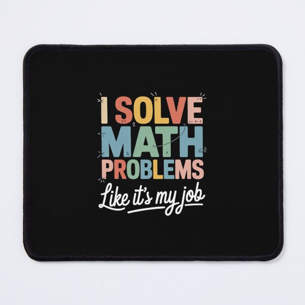 Item preview, I Solve Math Problems Like It's My Job Teacher Tie Dy designed and sold by MarkLeedsArt.