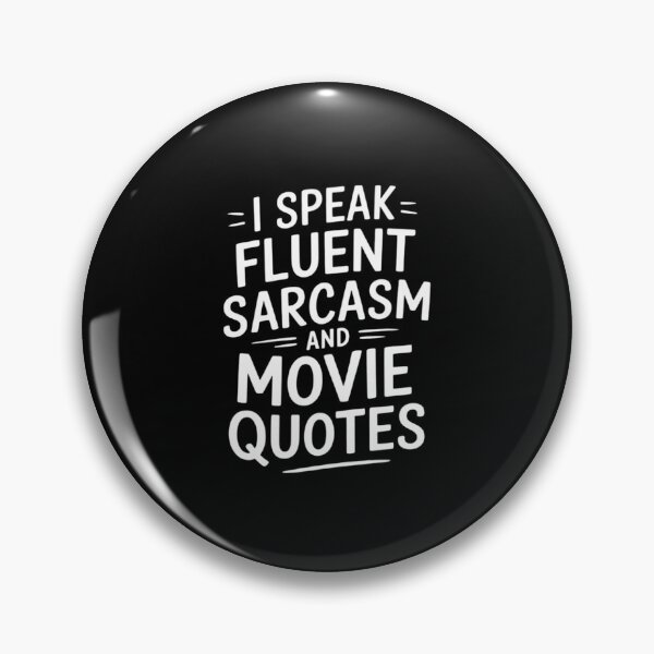 Item preview, I Speak Fluent Sarcasm And Movie Quotes - Sarcastic Joke designed and sold by MarkLeedsArt.