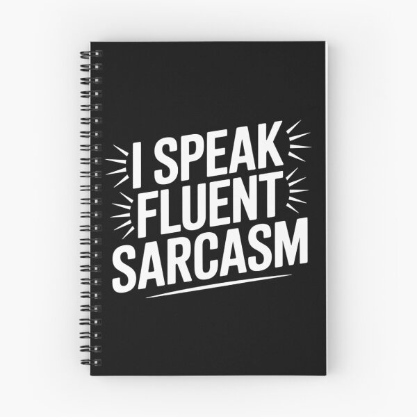 Item preview, I Speak Fluent Sarcasm Joke Sarcastic Ironic Humor designed and sold by MarkLeedsArt.