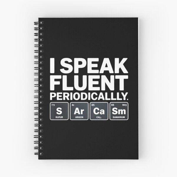 Item preview, I Speak Fluent SarCasm Periodically SarCasm5 designed and sold by MarkLeedsArt.