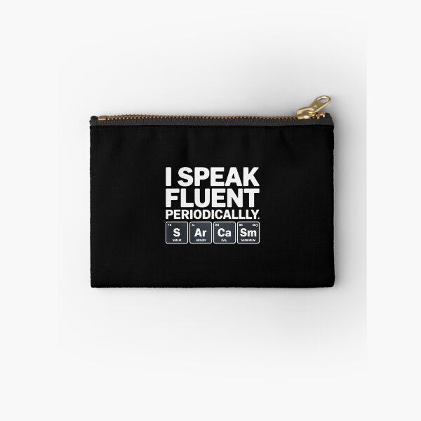 Item preview, I Speak Fluent SarCasm Periodically SarCasm5 designed and sold by MarkLeedsArt.