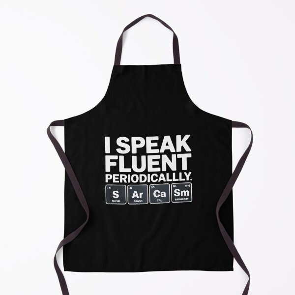 Item preview, I Speak Fluent SarCasm Periodically SarCasm5 designed and sold by MarkLeedsArt.