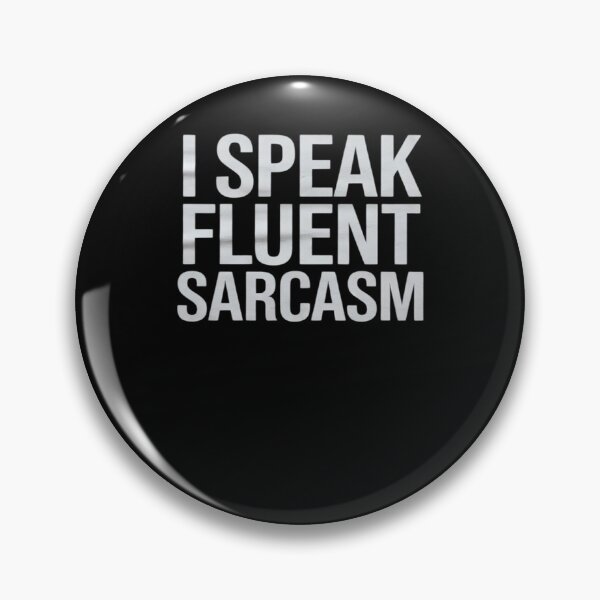 Item preview, I Speak Fluent Sarcasm Women's Men's Children's designed and sold by MarkLeedsArt.