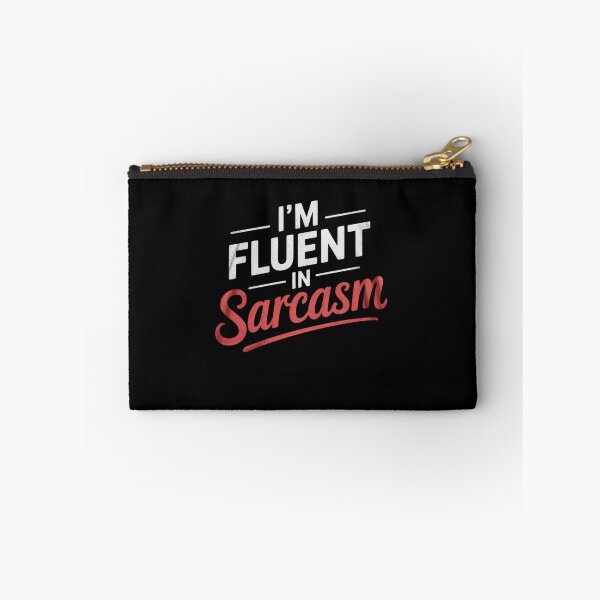 Item preview, I'm Fluent In Sarcasm designed and sold by MarkLeedsArt.