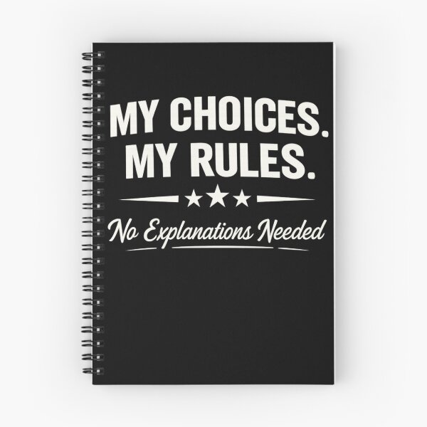 Item preview, My Choices My Rules – No Explanations Needed designed and sold by PrintHorizonD.