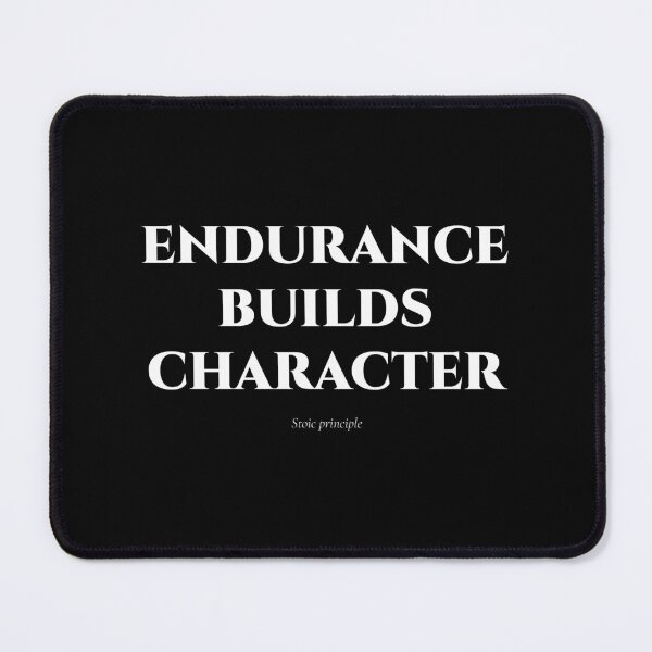 Item preview, Endurance Builds Character – Stoic Quote on Strength designed and sold by BrushRushX.