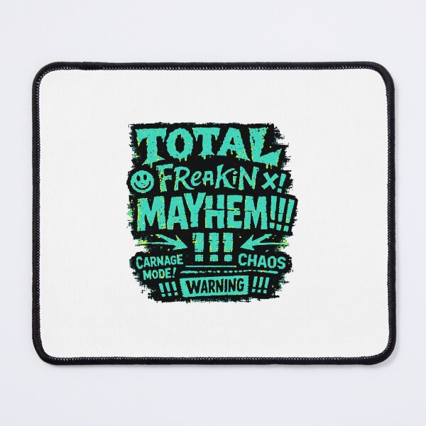 Item preview, Total Freakin’ Mayhem designed and sold by Tiendyelishoopi.