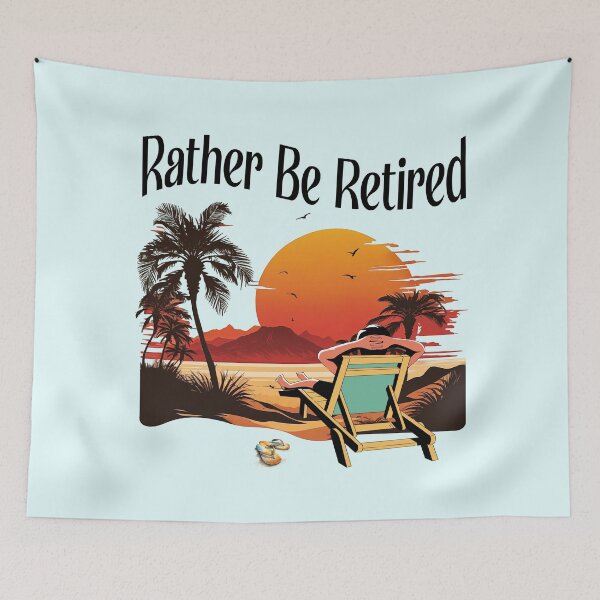 Item preview, Rather Be Retired Retired Life designed and sold by Sachie's Studio.