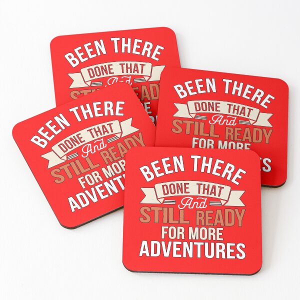 Item preview, Been There Done That And Still Ready For More Adventures designed and sold by fantasticdesign.