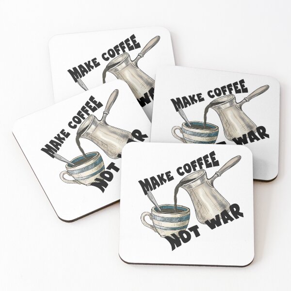 Item preview, Make coffee not war designed and sold by The Curious Cow.