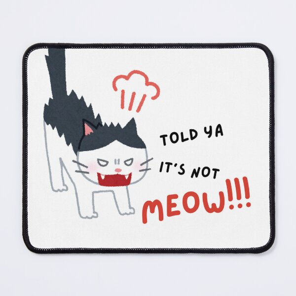 Item preview, Funny angry cat “I told ya it’s not meow designed and sold by LazyButGenius.