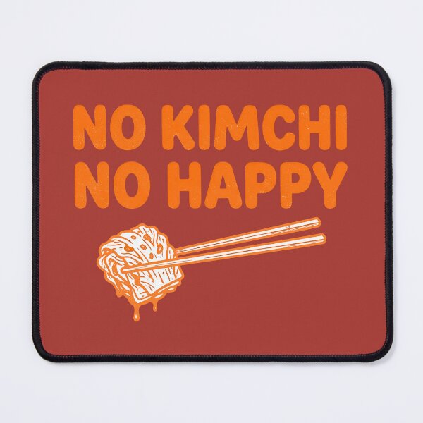 Item preview, No Kimchi No Happy Funny Korean Food Lover designed and sold by HowToCanadian.