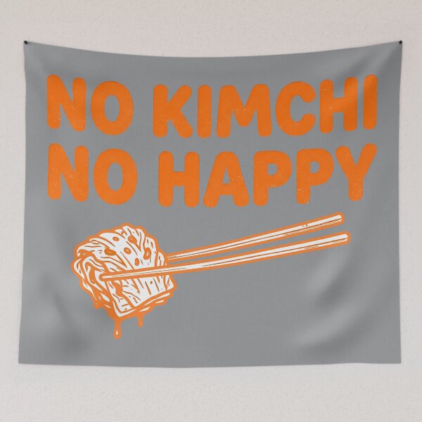 Item preview, No Kimchi No Happy Funny Korean Food Lover designed and sold by HowToCanadian.