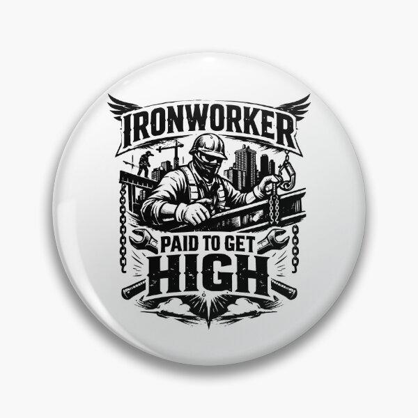 Item preview, Ironworker Paid To Get High Funny Construction designed and sold by JackCurtis1991.