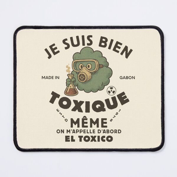 Item preview, Gabon : je suis bien toxique meme (Gabonese expression) designed and sold by Peerless-Prime.