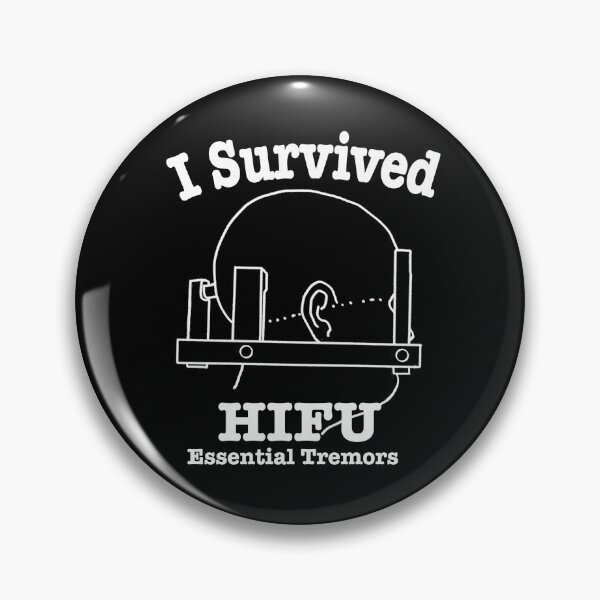 Item preview, I Survived HIFU Essential Tremors designed and sold by MMc Buck.