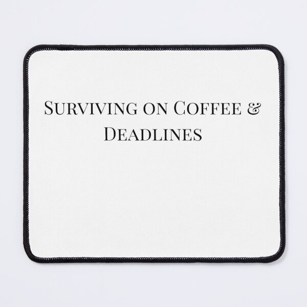 Item preview, Surviving on Coffee & Deadlines - Funny Corporate Humor designed and sold by DeadlineDept.