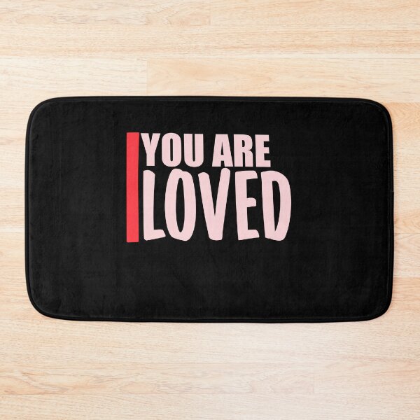 Item preview, You Are Loved No Matter How You Feel Mental Health Support Affirmation designed and sold by shirt-o-mat.