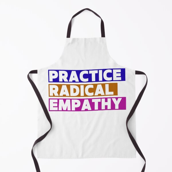 Item preview, Practice Radical Empathy Funny designed and sold by My Kozy Shoppe.