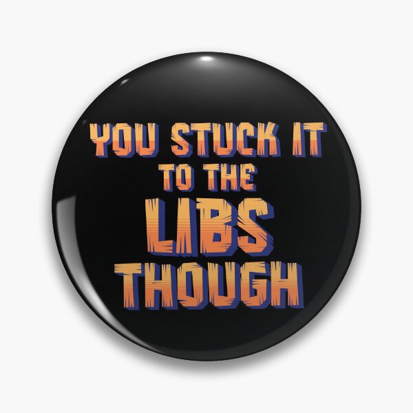 Item preview, Political Satire: You Stuck It To The Libs Though designed and sold by The People’s Punchline.
