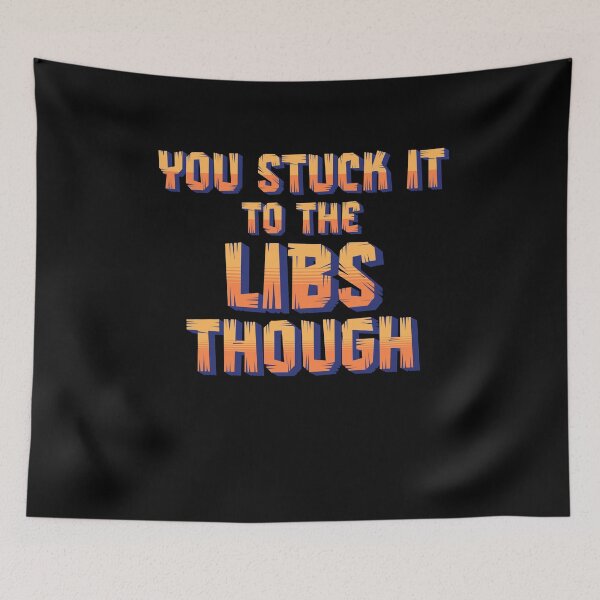 Item preview, Political Satire: You Stuck It To The Libs Though designed and sold by The People’s Punchline.