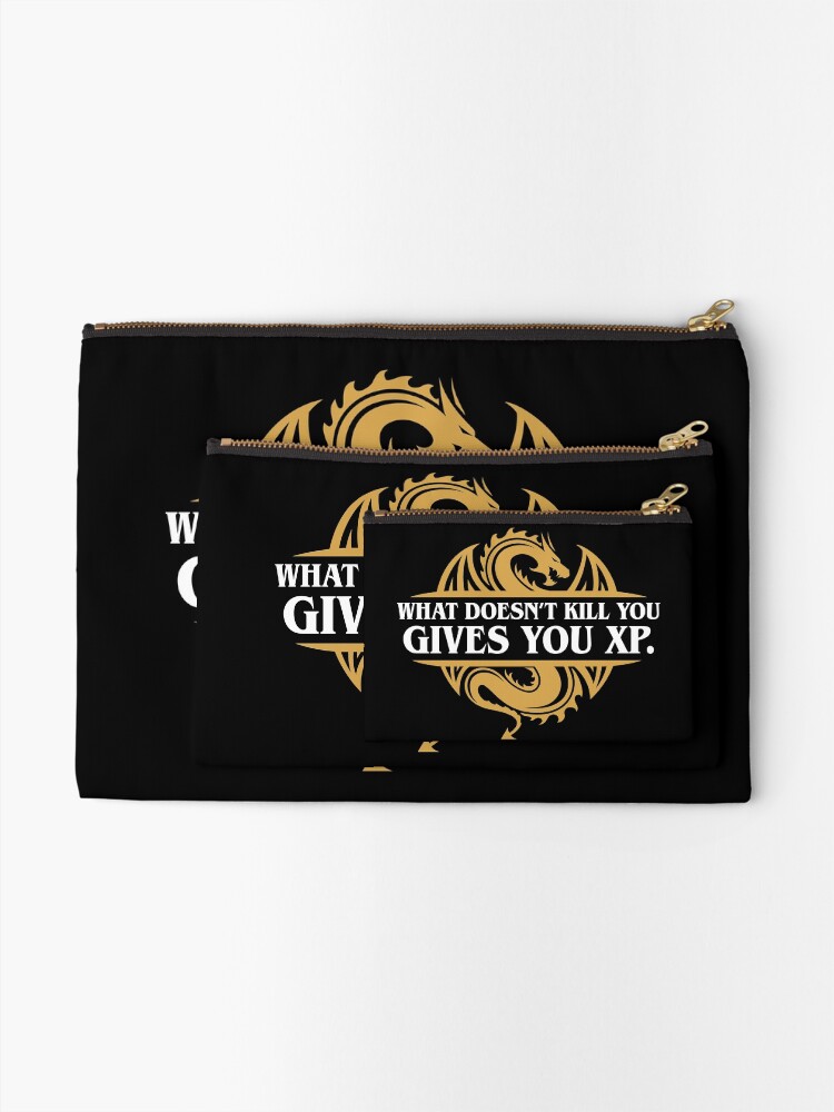 Alternate view of What Doesn't Kill You Gives You XP RPG Gamers Zipper Pouch