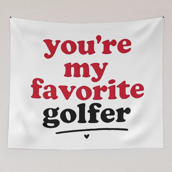 Item preview, You are my favorite golfer designed and sold by MKV Design.