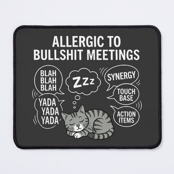 Item preview, Allergic To Bullshit Meetings Office Humor designed and sold by WAMTEES.