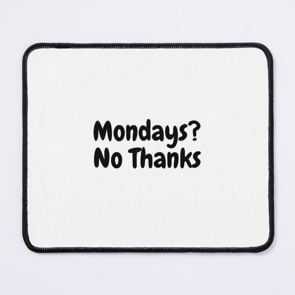 Item preview, Hate Mondays – Funny Minimal Quote Design designed and sold by FuwasCorner.